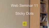 Web Seminar 11 - Sticky Dots